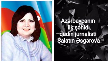 azerbaycanin-ilk-sehid-qadin-jurnalisti-salatin-esgerovanin-dogum-gunudur